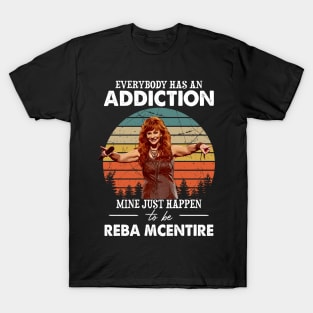 Everybody Has An Addiction Mine Just Happens To Be Reba Vintage T-Shirt